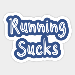 Running Sucks Sticker